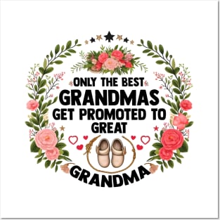 Only The Best Grandmas Get Promoted To Great Grandma Posters and Art